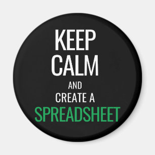 Houd Calm en Creëer a Spreadsheet - de Magnet van  Magneet