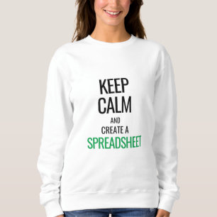 Houd Calm en Creëer a Spreadsheet - Excel Trui