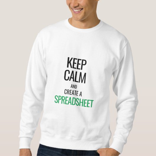 Houd Calm en Creëer a Spreadsheet - Excel Trui (Voorkant)