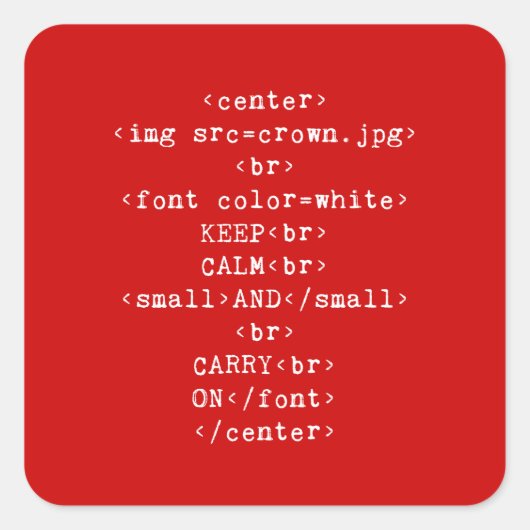 Houd Calm en Draag op html (in om het even welke k Vierkante Sticker (Voorkant)