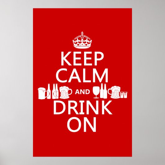 Houd Calm en Drink op (klantgerichte kleuren) Poster (Voorkant)