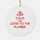 Houd Calm en luister aan Plumber Keramisch Ornament (Voorkant)