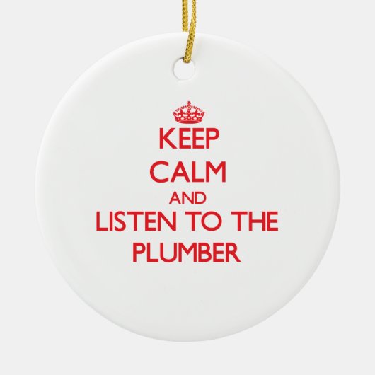 Houd Calm en luister aan Plumber Keramisch Ornament (Voorkant)