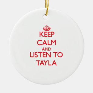 Houd Calm en luister naar Tayla Keramisch Ornament