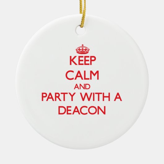 Houd Calm en Partij met een Deacon Keramisch Ornament (Voorkant)