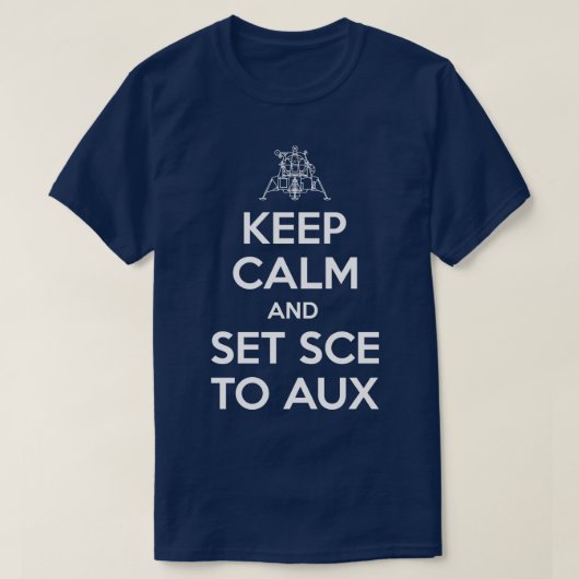 Houd Calm en plaats SCE aan AUX T-shirt (Design voorkant)