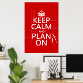 Houd Calm en Plan op (in om het even welke kleur) Poster (Thuiskantoor)