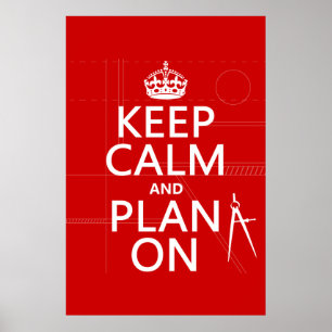 Houd Calm en Plan op (in om het even welke kleur) Poster