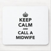Houd Calm en roep een Verloskundige Muismat (Voorkant)