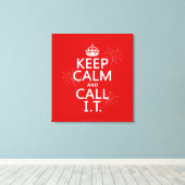 Houd Calm en roep IT (om het even welke kleur) Canvas Afdruk (Insitu (Houten vloer))