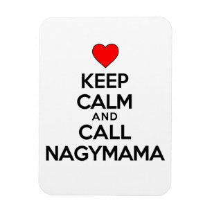 Houd Calm en roep Nagymama Magnet Magneet