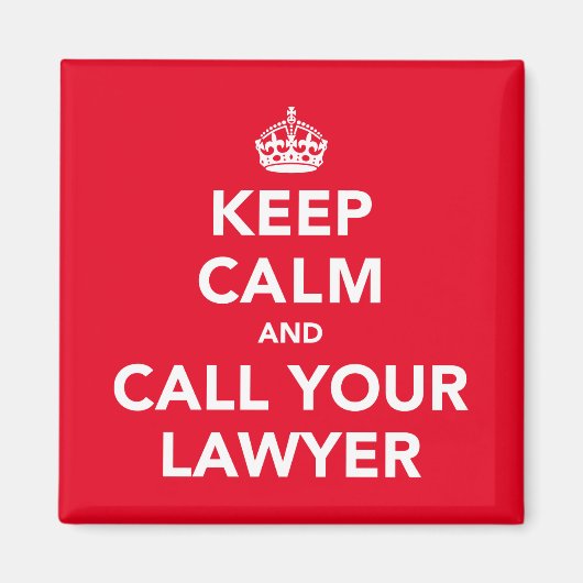 Houd Calm en roep uw advocaat Magnet Magneet (Voorkant)