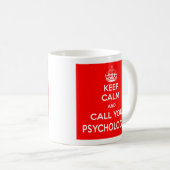 Houd Calm en roep Uw Mok van de psycholoog (Voorkant rechts)