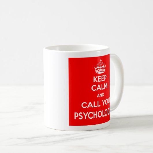 Houd Calm en roep Uw Mok van de psycholoog (Voorkant rechts)