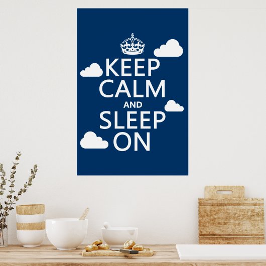Houd Calm en Slaap aan (kleur aanpassen) Poster (Keuken)