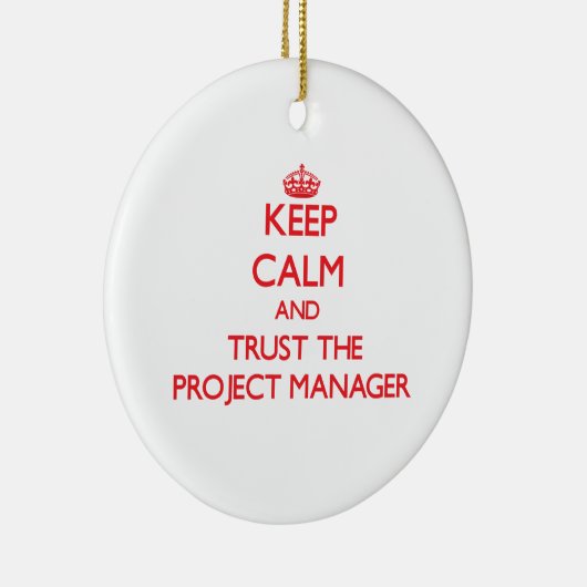 Houd Calm en vertrouw op de Projectmanager Keramisch Ornament (Rechts)