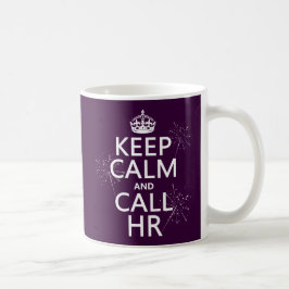 Houd Calm en Vraag u (om het even welke kleur) Koffiemok