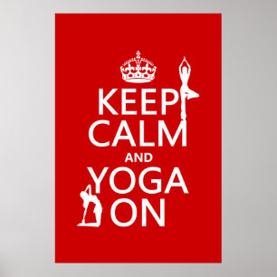 Houd Calm en Yoga aan (pas kleuren aan) Poster