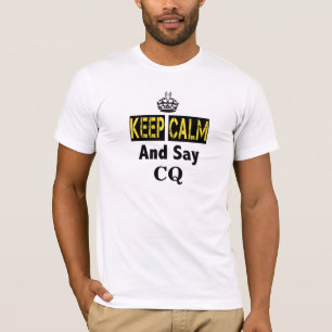 Houd Calm en zeg CQ Ham Radio T-shirt