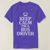 Houd Calm Ix27m A bus driver T-shirt (Design voorkant)