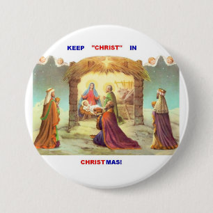 HOUD CHRIST IN CHRISTMAS BUTTON/SPELD RONDE BUTTON 7,6 CM