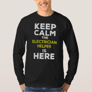 Houd de elektricien die de Helper hier heeft T-shirt