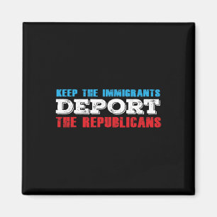 Houd de immigranten deporteren de Republikeinen ee Magneet