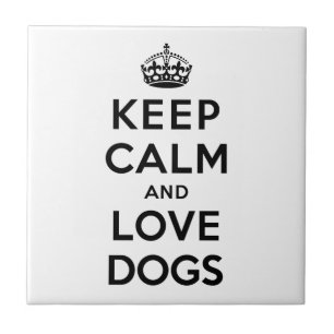 Houd de Kalme en Honden van de Liefde Tegeltje
