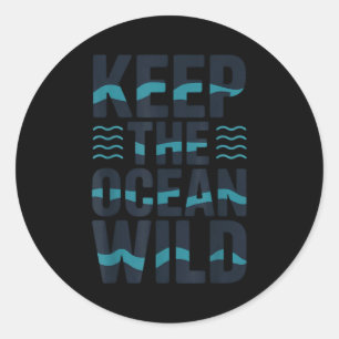 Houd de oceaan wild milieu boodschap ronde sticker