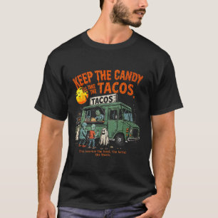 Houd De Snoepgoed Ik Zal De Tacos Nemen - Hallowee T-shirt