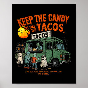 Houd De Snoepjes Ik Neem De Tacos - Halloween Taco Poster