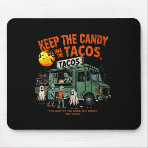Houd De Snoepjes Ik Zal De Tacos Nemen - Halloween Muismat