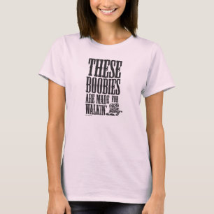 Houd een borst "deze borsten worden gemaakt voor"T T-shirt