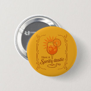 Houd een spritz-tastische dag Aperol Spritz-wensen Ronde Button 5,7 Cm