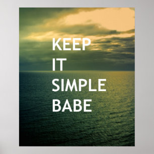 Houd het eenvoudig babe poster