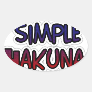 Houd het eenvoudig Hakuna Matata Art Print Ovale Sticker