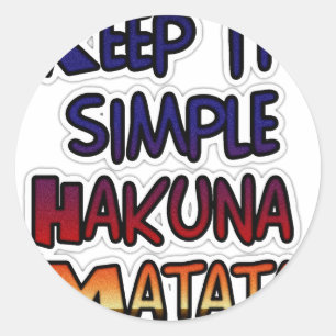 Houd het eenvoudig Hakuna Matata Art Print Ronde Sticker