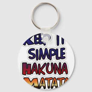 Houd het eenvoudig Hakuna Matata Art Print Sleutelhanger