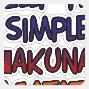 Houd het eenvoudig Hakuna Matata Art Print Vierkante Sticker