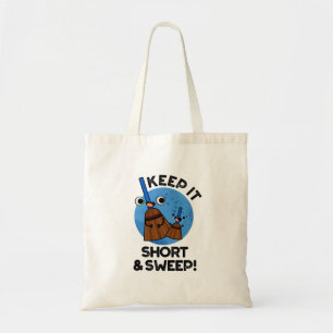 Houd het kort en veil het grappige praatje. tote bag