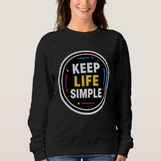 Houd het Leven Eenvoudig Minimalistische Zwarte Gr Trui