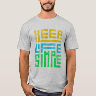 Houd het leven simpel Tshirt