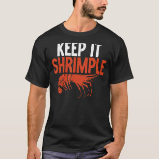 Houd het Shrimple grappige Garnaal Liefhebber T-shirt