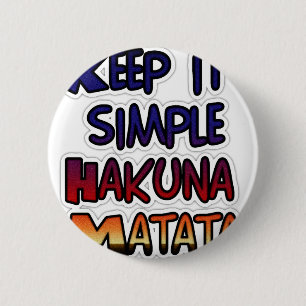 Houd Het Simpel Hakuna Matata Kunstprint Ronde Button 5,7 Cm