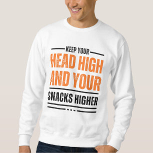 Houd je hoofd hoog en je snacks hoger schattig trui
