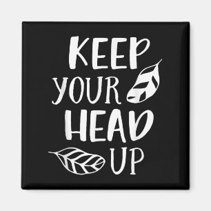 Houd je hoofd omhoog Inspirerend Motivatie positie Magneet