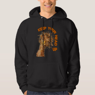 Houd Je Kop Omhoog Struisvogel Motiverende Vogel Hoodie