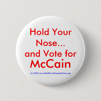 Houd je neus vast...en stem voor, McCain Ronde Button 5,7 Cm