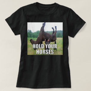 Houd Je Paard Grappige Meme T-shirt