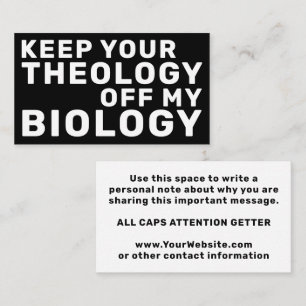 Houd je theologie van mijn biologie pro-choice visitekaartje